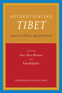 Authenticating Tibet: Answers to China's 100 Questions