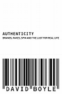 Authenticity: Brands, Fakes, Spin and the Lust for Real Life