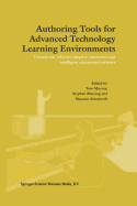 Authoring Tools for Advanced Technology Learning Environments: Toward Cost-Effective Adaptive, Interactive and Intelligent Educational Software
