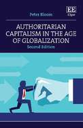 Authoritarian Capitalism in the Age of Globalization: Second Edition
