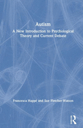 Autism: A New Introduction to Psychological Theory and Current Debate