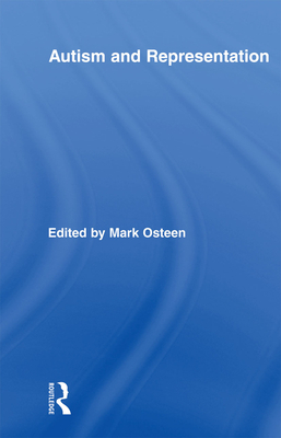 Autism and Representation - Osteen, Mark (Editor)
