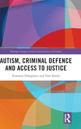 Autism, Criminal Defence and Access to Justice