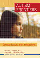 Autism Frontiers: Clinical Issues and Innovations