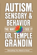 Autism, Sensory & Behavior: Everything You Need to Know
