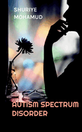 Autism Spectrum Disorder: A Comprehensive Reference