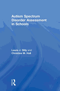 Autism Spectrum Disorder Assessment in Schools