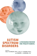 Autism Spectrum Disorders: A Research Review for Practitioners