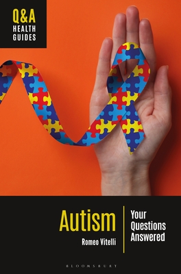 Autism: Your Questions Answered - Vitelli, Romeo