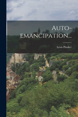 Auto-Emancipation... - Pinsker, Leon