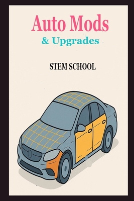 Auto Mods & Upgrades: Custom Garage for Clients - School, Stem