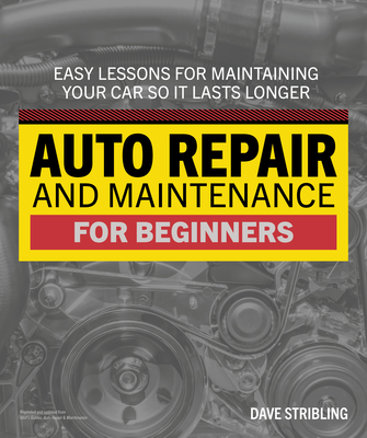 Auto Repair & Maintenance for Beginners - Stribling, Dave