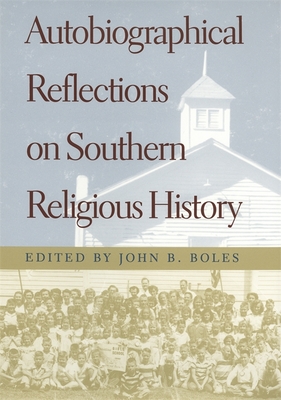 Autobiographical Reflections on Southern Religious History - Raboteau, Albert (Contributions by), and Manis, Andrew (Contributions by), and Wilson, Charles Reagan (Contributions by)