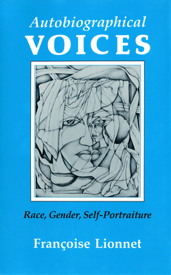 Autobiographical Voices - Lionnet, Fran�oise