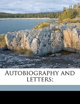 Autobiography and Letters; - Oliphant, 1828-1897, and Coghill, Harry