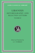 Autobiography and Selected Letters, Volume II: Letters 51-193