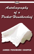 Autobiography of a Pocket-Handkerchief