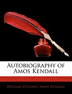 Autobiography of Amos Kendall