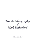 Autobiography of Mark Rutherford