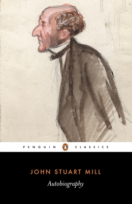 Autobiography - Robson, John, and Mill, John Stuart
