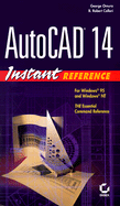 AutoCAD 14 Instant Reference - Omura, George, and Callori, B Robert