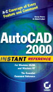 AutoCAD 2000 Instant Reference - Omura, George, and Callori, B Robert