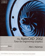 AutoCAD 2002: Tutor for Engineering Graphics