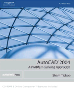 AutoCAD 2004: A Problem-Solving Approach - Tickoo, Sham