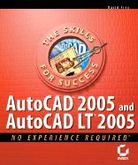 AutoCAD 2005 and AutoCAD LT 2005: No Experience Required