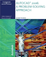 AutoCAD 2006: A Problem Solving Approach - Delmar Thomson Learning, and Tickoo, Sham