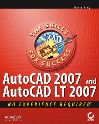 AutoCAD 2007 and AutoCAD LT 2007 - Frey, David