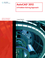 AutoCAD 2012: A Problem-Solving Approach
