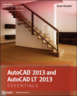 AutoCAD 2013 and AutoCAD LT 2013 Essentials - Onstott, Scott