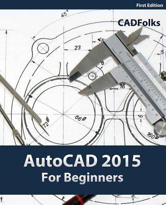 AutoCAD 2015 For Beginners - Cadfolks