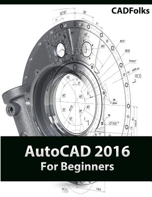 AutoCAD 2016 for Beginners - Cadfolks