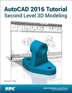 Autocad 2016 Tutorial Second Level 3D Modeling
