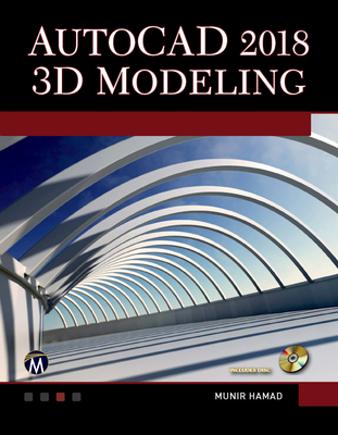 AutoCAD 2018 3D Modeling - Hamad, Munir