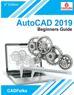 AutoCAD 2019 Beginners Guide