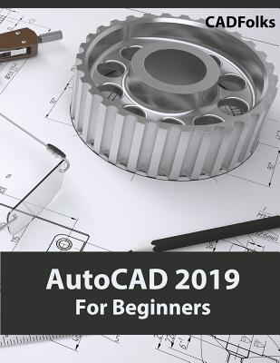 AutoCAD 2019 for Beginners - Cadfolks
