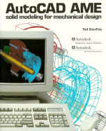 AutoCAD AME: Solid Modeling for Mechanical Design