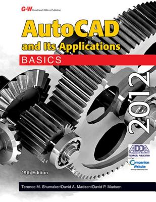 AutoCAD and Its Applications Basics 2012 - Shumaker, Terence M, and Madsen, David A, and Madsen, David P
