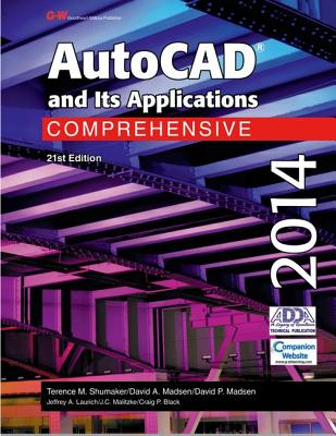 AutoCAD and Its Applications Comprehensive 2014 - Shumaker, Terence M, and Madsen, David A, and Madsen, David P