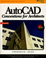 AutoCAD Conventions for Architects - Jules, Frederick