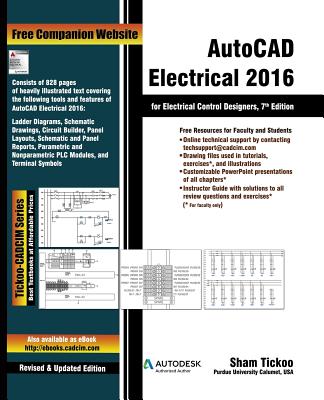 AutoCAD Electrical 2016 for Electrical Control Designers - Purdue Univ, Sham Tickoo, Prof.