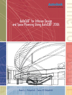 AutoCAD for Interior Design and Space Planning Using AutoCAD(R) 2006