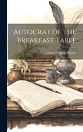 Autocrat of the Breakfast Table