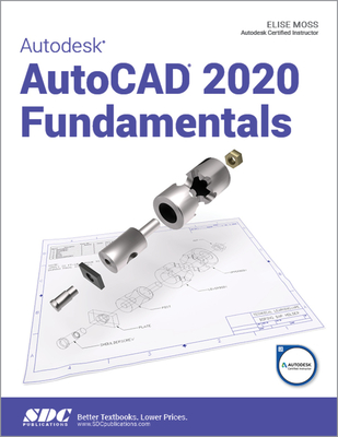 Autodesk AutoCAD 2020 Fundamentals - Moss, Elise