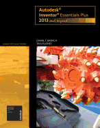 Autodesk Inventor Essentials Plus: 2013 and Beyond (with CAD Connect Web Site Printed Access Card)