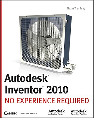 Autodesk Inventor: No Experience Required - Tremblay, Thom