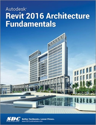 Autodesk Revit 2016 Architecture Fundamentals (ASCENT) - Ascent
